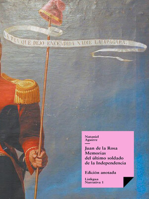 cover image of Juan de la Rosa. Memorias del último soldado de la Independencia